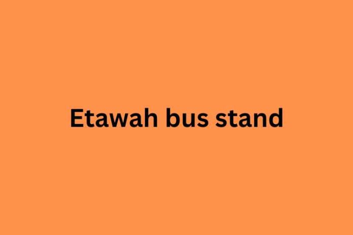 Etawah bus stand